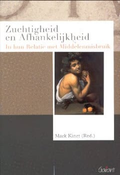 Cover: Zuchtigheid en afhankelijkheid. In hun relatie met middelenmisbruik